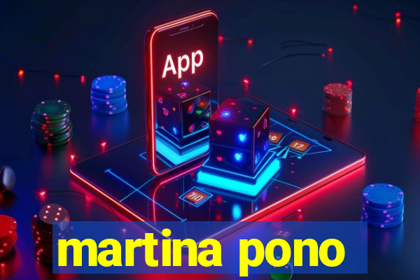 martina pono